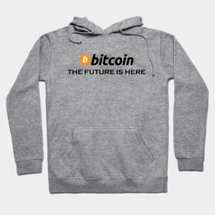 Bitcoin The Future Is Here, funny btc, crypto, gift for bitcoin trader, Cryptocurrency Hoodie